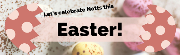 Celebrate Notts this Easter Holidays