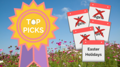 graphic with easter theme and says: easter holidays top picks