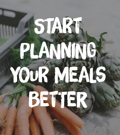 Image text reads Start planning your meals better with an image of carrots and green vegetables