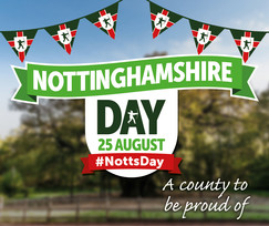 Nottinghamshire Day. 25 August. A county to be proud of. #NottsDay