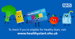 An illustration of fruits and vegetables with smiling faces. Text says: Check if you're eligible for Healthy Start, visit the Healthy Start website.