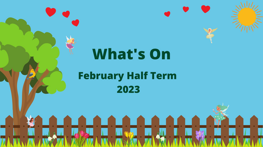 February half term what's on