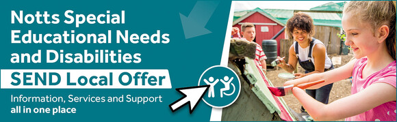 Notts Special Educational Needs and Disabilities SEND Local Offer