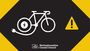 Outline drawing of an electric bike accompanied by a warning triangle. Nottinghamshire County Council.