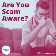 Are you scam aware? Citizens Advice #ScamAware