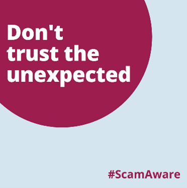 Don't trust the unexpected. #ScamAware