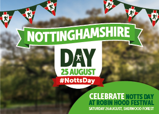 Notts Day 25 August, celebrate at Robin Hood Festival 26 August
