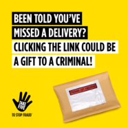 Been told you've missed a delivery? Clicking the link could be a gift to a criminal!