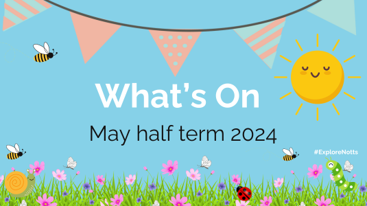 What's On May half term 2024