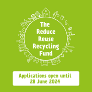The Reduce, Reuse, Recycling Fund 2024. Grants of up to £1,000 available. Applications close 28 June 2024.