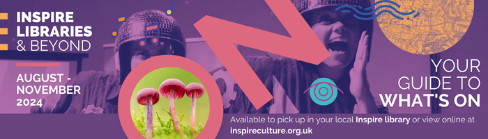 Inspire libraries and beyond. Your guide to what's on, August to November 2024