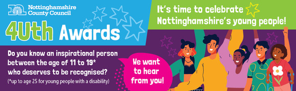 Nottinghamshire County Council 4Uth Awards. It's time to celebrate Nottinghamshire's young people.