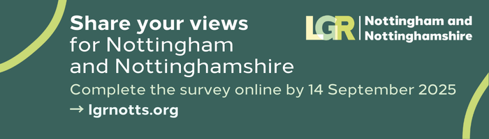 Local Government Reorganisation - Share your views for Nottingham and Nottinghamshire