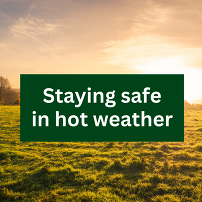 Staying safe in hot weather