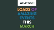 What's on March