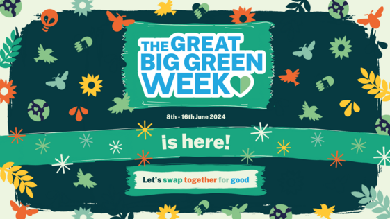 Graphic with the words The Great Big Green Week is here! 8th - 16th June 2024. Let's swap together for good