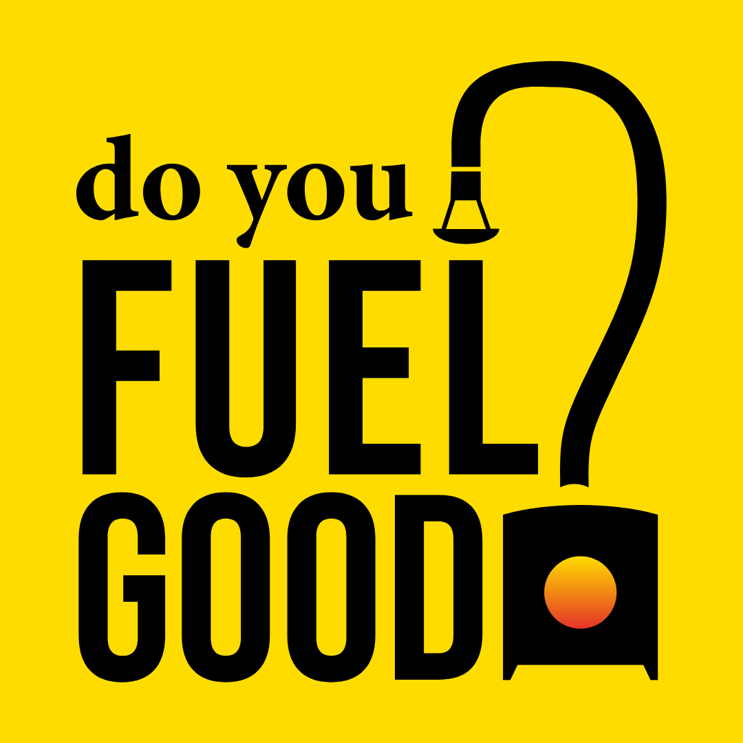 do you fuel good? 