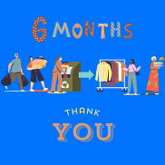 Six months thank you