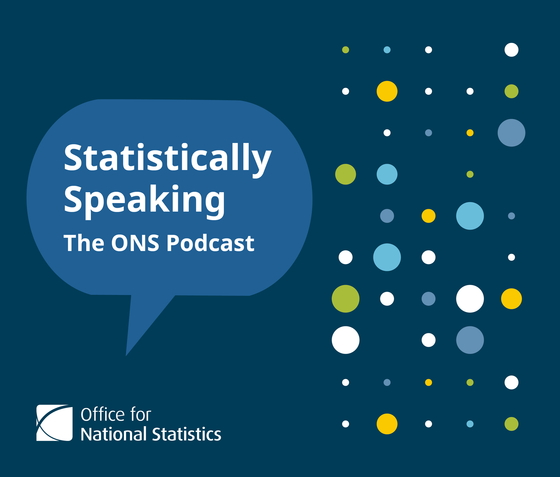 Statistically Speaking - The official ONS podcast