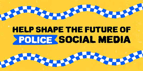 Help shape the future of police social media