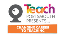 Teach Portsmouth presents...changing career to teaching