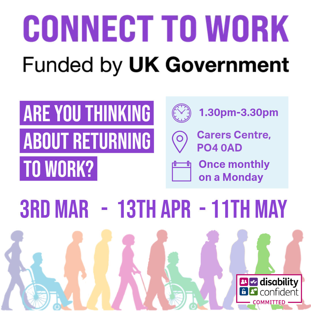 Poster for Connect to Work drop-ins with dates, times and location, plus silhouettes of diverse carers and disability confident logo