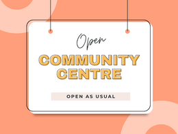 sign saying community centre open as normal