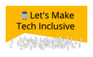 Let's Make Tech Inclusive Week