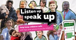 NSPCC Listen up, Speak Up Campaign