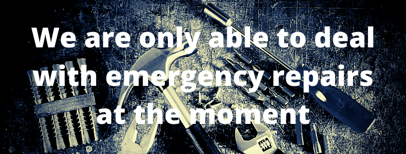 we are only able to deal with emergency repairs at the moment