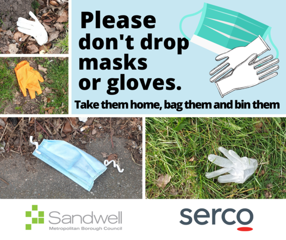 Please don't drop masks and gloves. Take them home, bag them and bin them