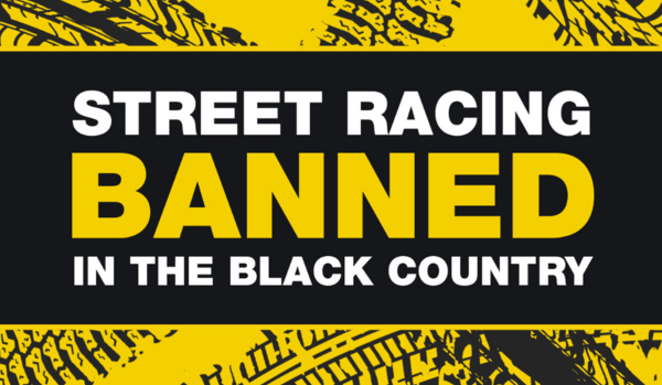 Street racing banned in the Black Country