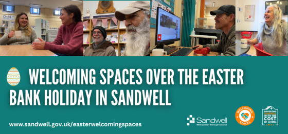 Easter weekend - Welcoming Spaces are open for you across Sandwell