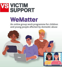 Victim Support - We Matter - an online group work programme for children and young people affected by domestic abuse