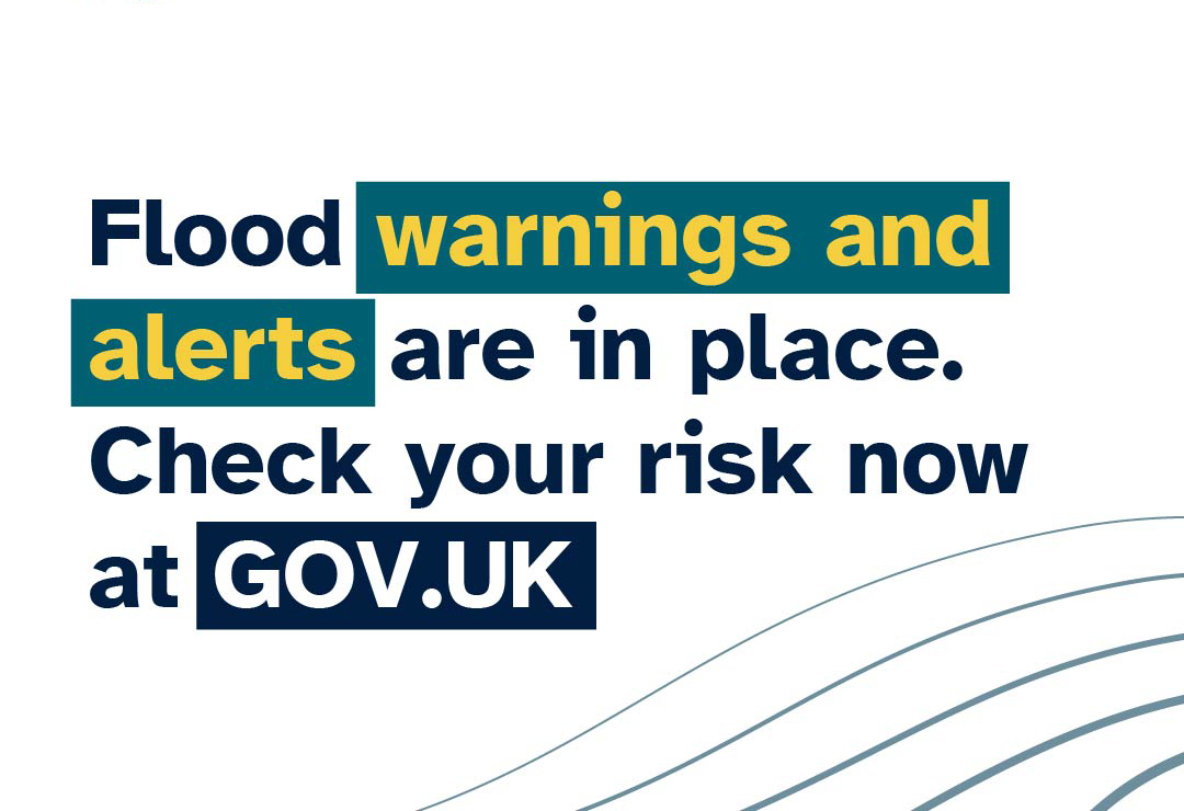 Bold text graphic captioned 'Flood warnings and alerts are in place. Check your risk now at GOV.UK'.