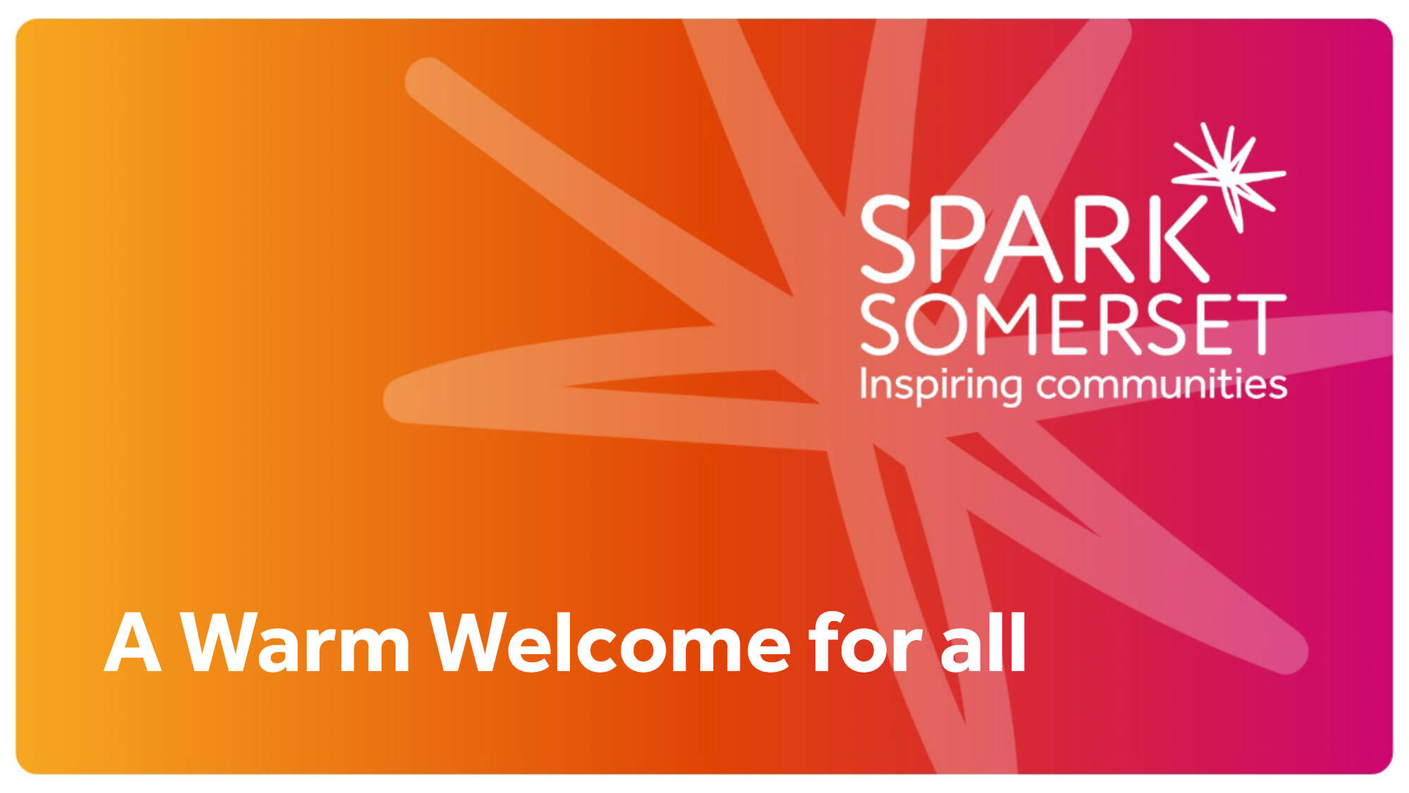 Spark Somerset Logo, captioned 'A Warm Welcome for all'.