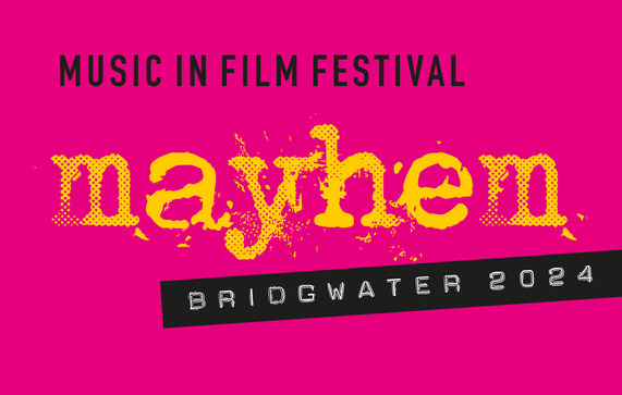 Pink social graphic captioned: 'Music in film, Mayhem, Bridgwater 2024'.