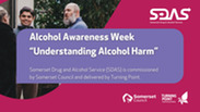 Front cover of SDAS' Alcohol Awareness Week 2024 toolkit featuring recovering alcoholics, captioned: 'Understanding Alcohol Harm'.