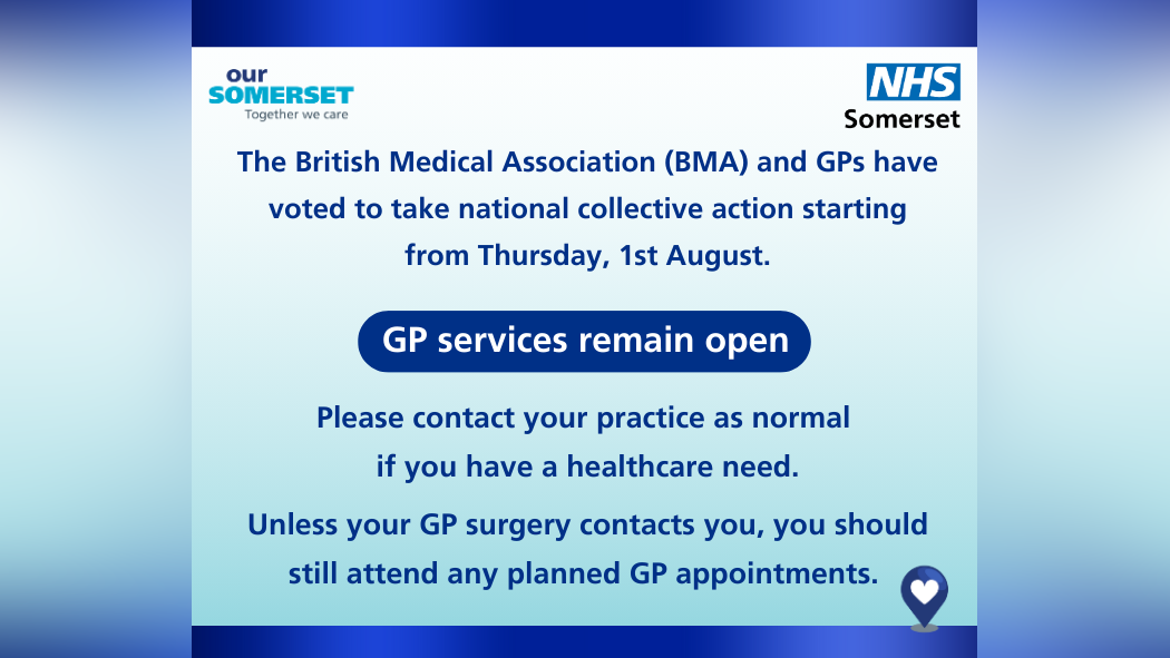 NHS Somerset graphic captioned: 'The British Medical Association (BMA) and GPs have voted to take national collective action' @ 1000px.