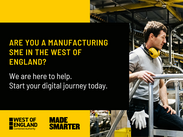 Made Smarter-branded graphic feat. staff in an industrial warehouse, captioned: 'Are you a manufacturing SME in the West of England?'