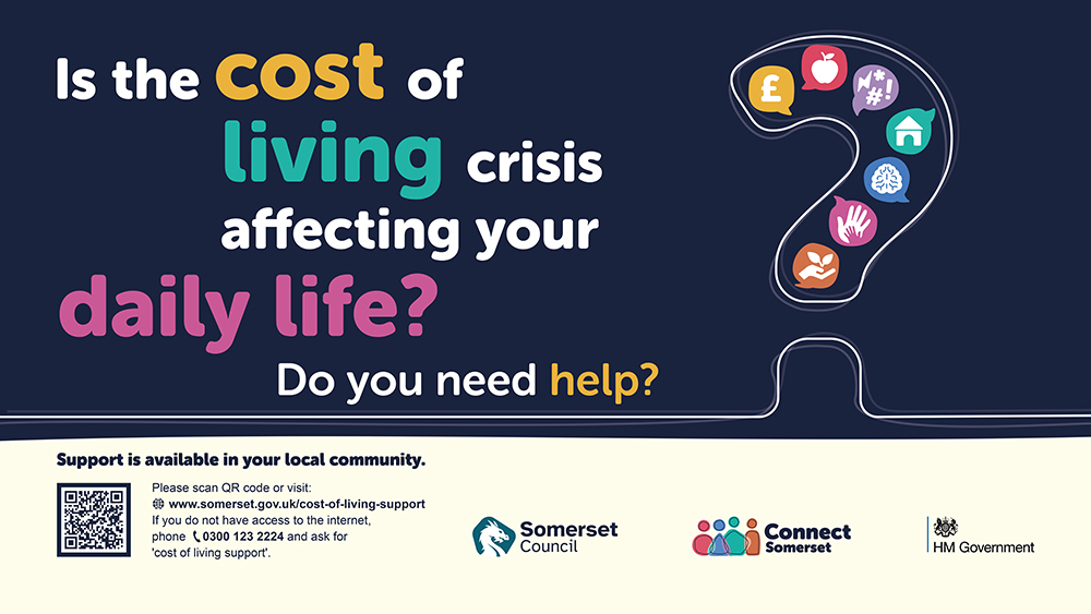 Poster offering cost of living support from Somerset Council, Connect Somerset, and HM Government with QR code and contact info.