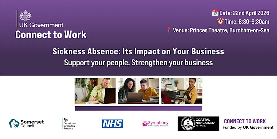 Promotional graphic for a Connect to Work event on sickness absence, showing event details, partner logos and a collage of workplace scenes.