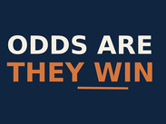 Odds Are They Win campaign graphic with bold white and orange text on dark blue background promoting awareness of gambling harm.