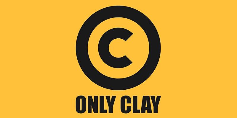 The words only clay in black on a yellow background