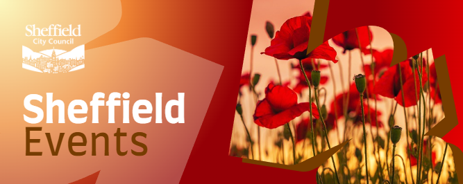 Sheffield Events sign next to a cropped photograph of poppies for Remembrance Day.
