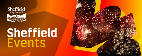 A Sheffield Events sign with orange shades in the background. To the right is a picture of a dark sky, lit up by bright fireworks.