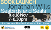 Book Launch, Jonathan Wills, Seabirds and Seals - 18th November  7 - 8.30pm
