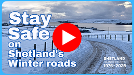 Stay Safe on Shetland's Winter Roads