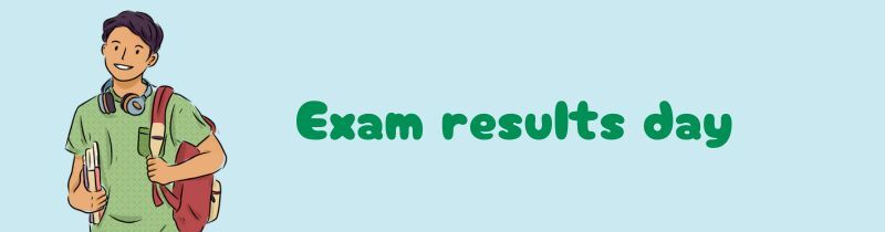 Exam results day