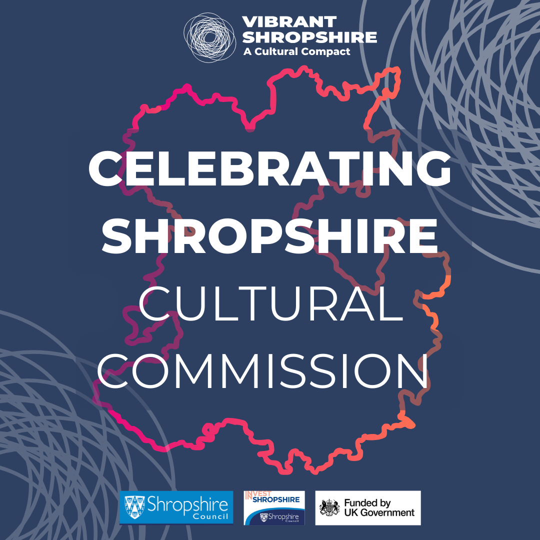 cultural commission 'celebrating shropshire'